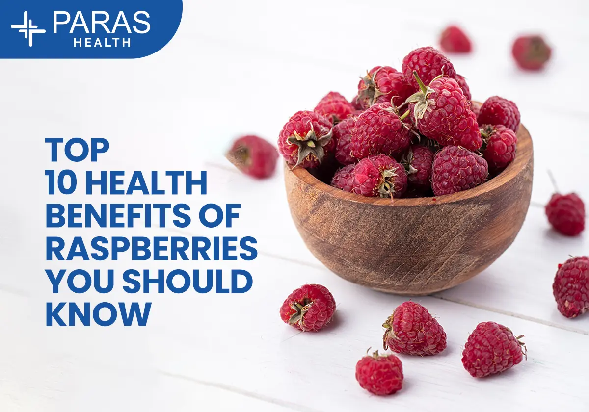 Top 10 Health Benefits of Raspberries You Should Know